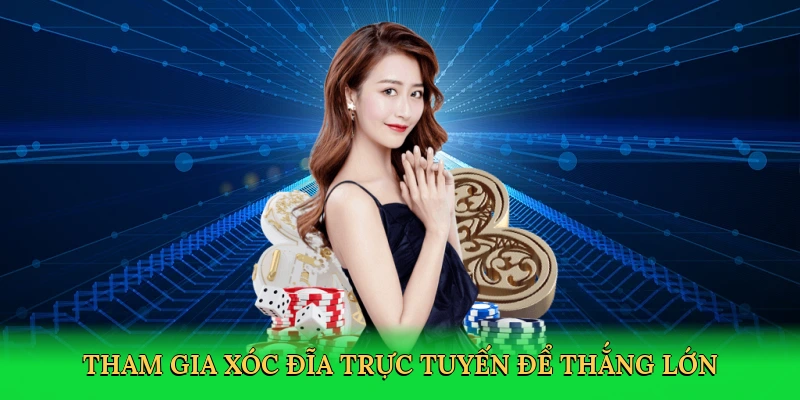 tham-gia-xoc-dia-truc-tuyen-de-thang-lon-3