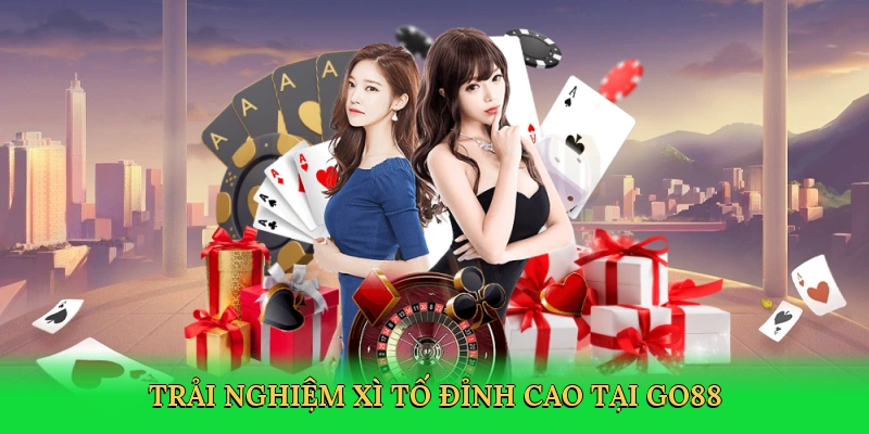 Trải nghiệm xì tố đỉnh cao tại Go88