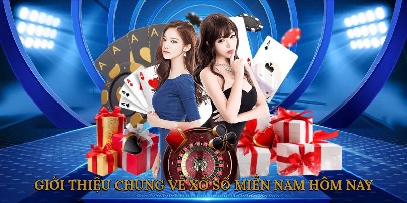 Giới Thiệu Chung Về Xổ Số Miền Nam Hôm Nay