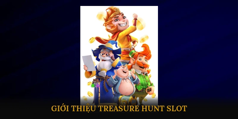 Giới Thiệu Treasure Hunt Slot
