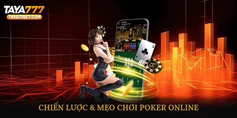 Chiến Lược & Mẹo Chơi Poker Online
