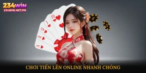 chơi tiến lên online nhanh chóng