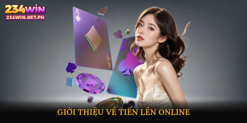 Giới thiệu về tiến lên online