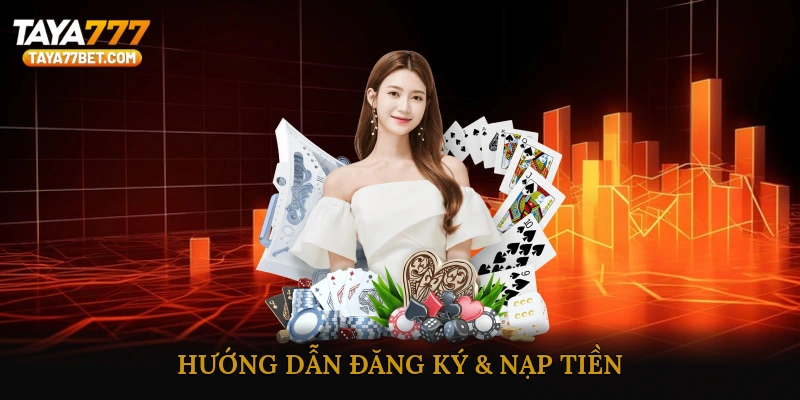Hướng Dẫn Đăng Ký & Nạp Tiền
