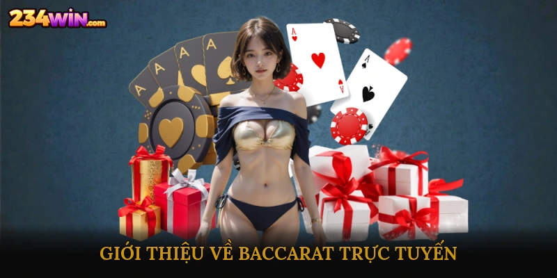 Giới thiệu về Baccarat trực tuyến