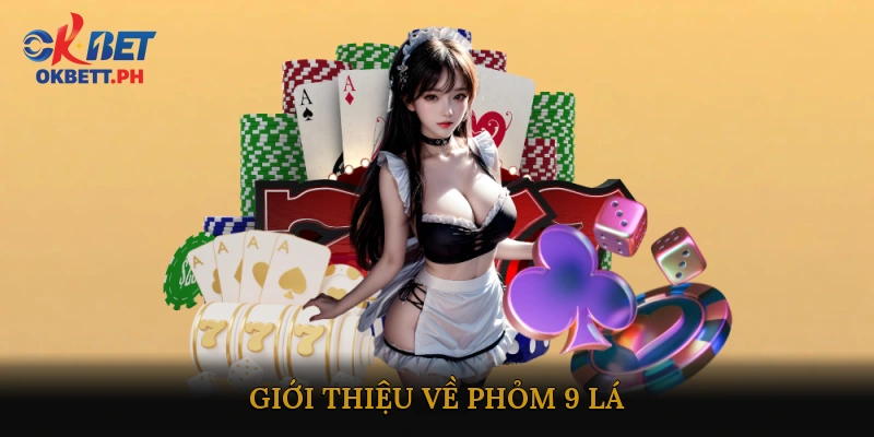 Giới thiệu về phỏm 9 lá