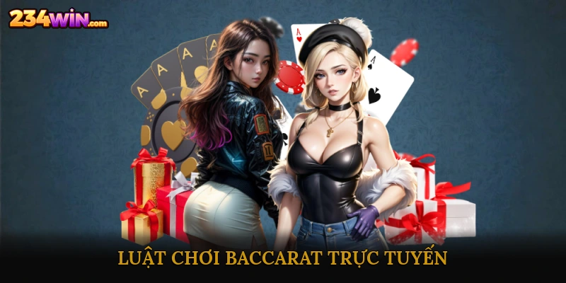 Luật chơi Baccarat trực tuyến