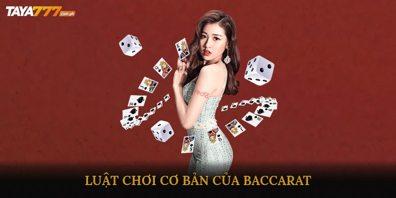 Luật chơi cơ bản của Baccarat