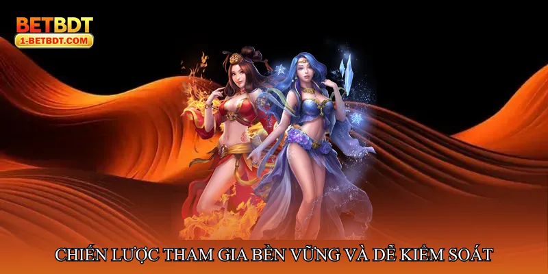 Chiến lược tham gia bền vững và dễ kiểm soát