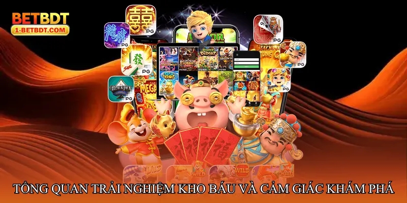 Tổng quan trải nghiệm kho báu và cảm giác khám phá